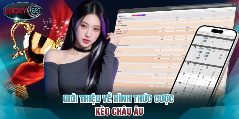 Giới thiệu về hình thức cược kèo châu Âu