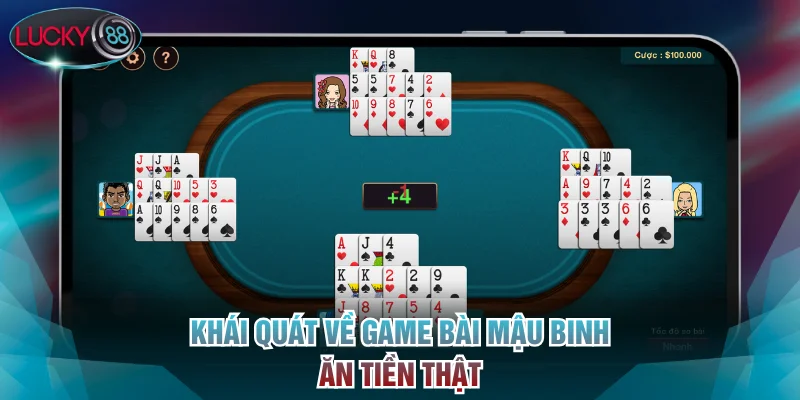 Khái quát về game bài Mậu Binh ăn tiền thật
