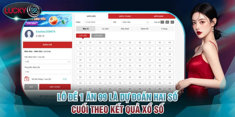 Lô đề 1 ăn 99 là dự đoán hai số cuối theo kết quả xổ số