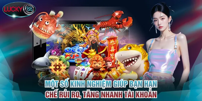 Một số kinh nghiệm giúp bạn hạn chế rủi ro, tăng nhanh tài khoản