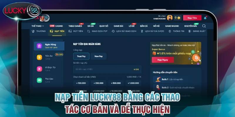 Nạp tiền Lucky88 bằng các thao tác cơ bản và dễ thực hiện