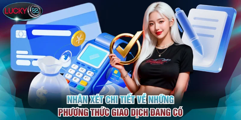 Nhận xét chi tiết về những phương thức giao dịch đang có