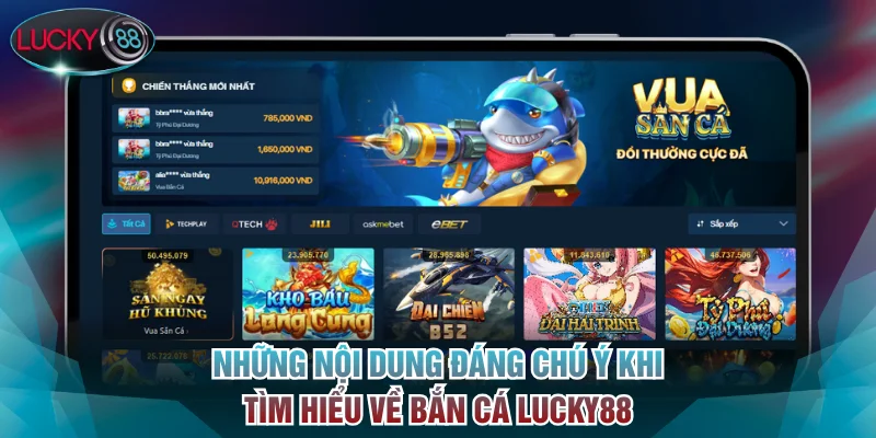 Những nội dung đáng chú ý khi tìm hiểu về bắn cá Lucky88