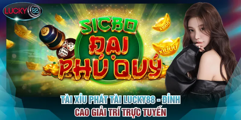 Tài Xỉu Phát Tài