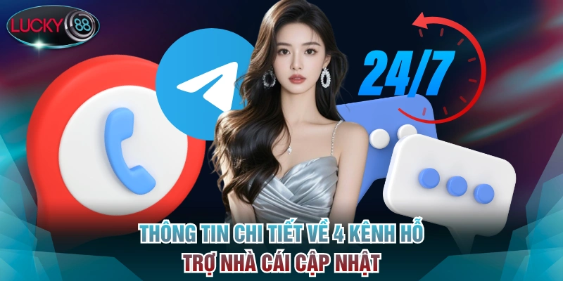Thông tin chi tiết về 4 kênh hỗ trợ nhà cái cập nhật