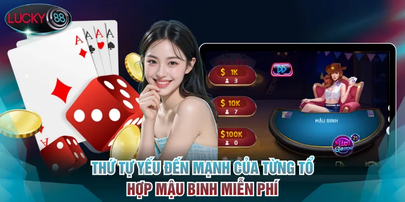Thứ tự yếu đến mạnh của từng tổ hợp Mậu Binh miễn phí