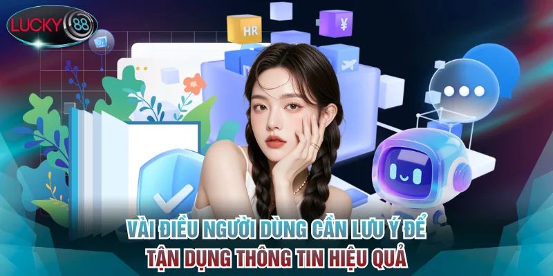 Vài điều người dùng cần lưu ý để tận dụng thông tin hiệu quả